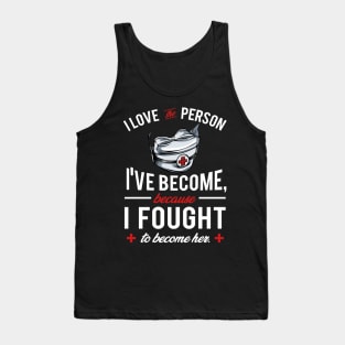 Nurse - I Love The Person I've Become Tank Top